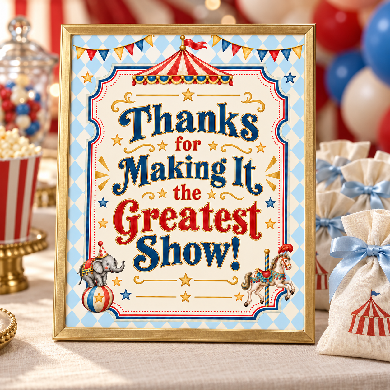 Gold-framed vintage circus sign reading “Thanks for Making It the Greatest Show!” beside party favor bags with blue ribbons.